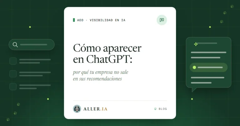 Cómo aparecer en ChatGPT: por qué tu empresa no sale en sus recomendaciones
